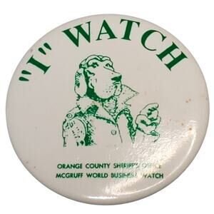 I Watch Dog Orange County Sheriffs Office Mcgruff World Business Watch Button